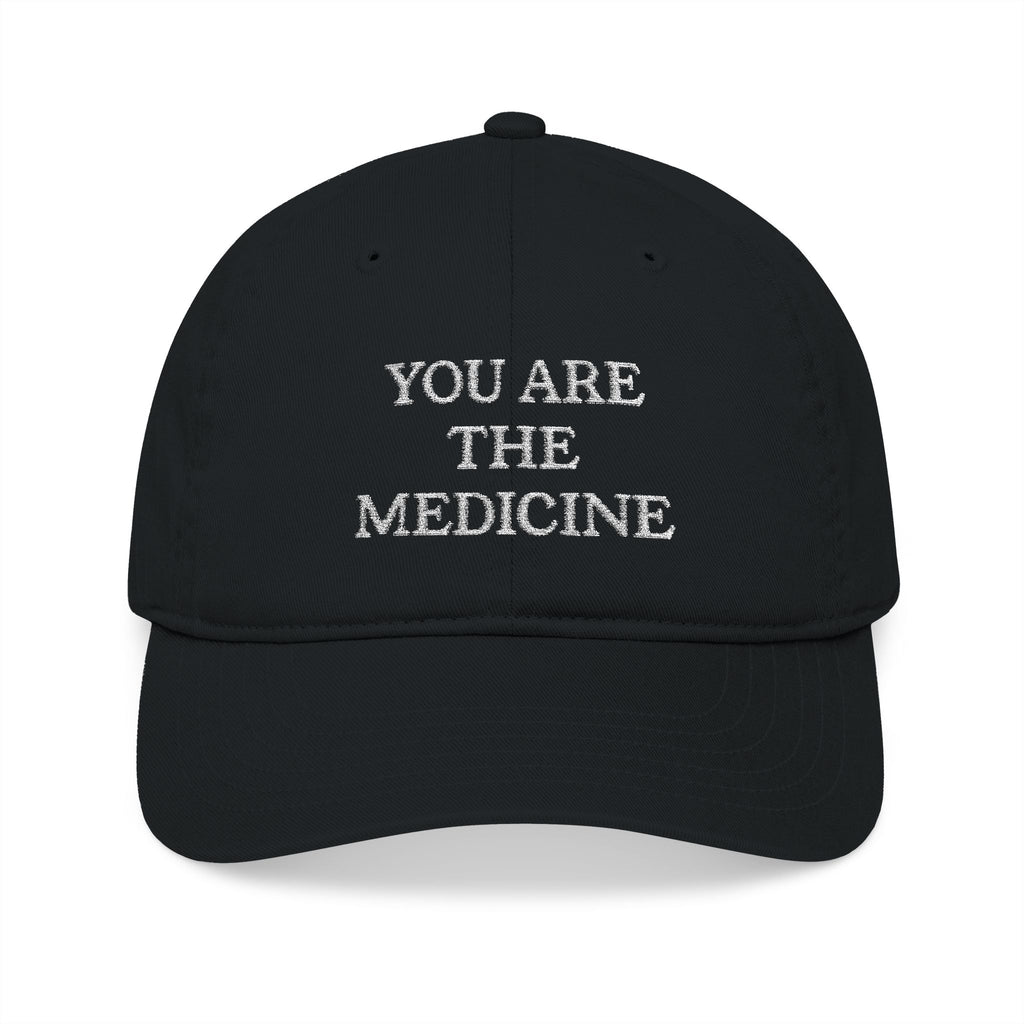 Embroidered 'You Are The Medicine' Organic Baseball Cap